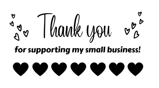 Thank you for supporting my small business sticker labels